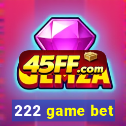 222 game bet